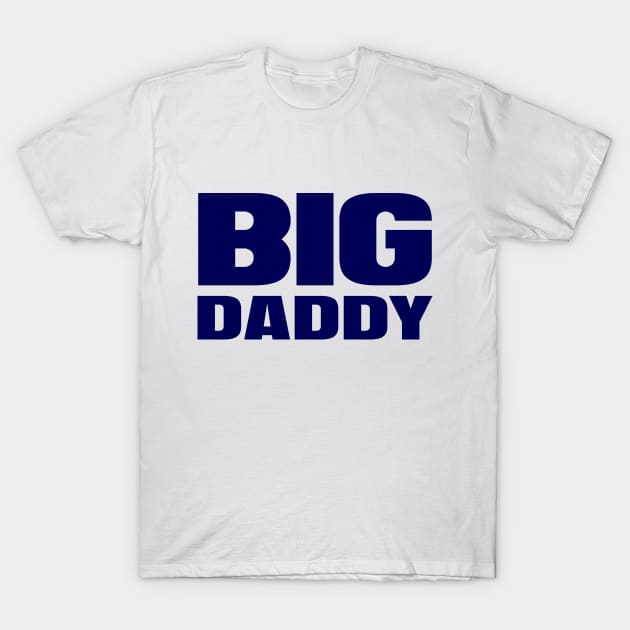 Big Daddy T-Shirt by colorsplash